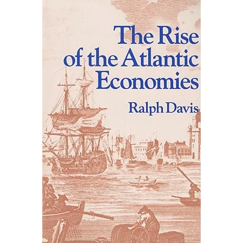 The Rise of the Atlantic Economies - Paperback