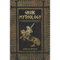 Greek Mythology: Tales of Greek Myth, Gods, Goddesses, Mythical Beasts & the Beliefs of Ancient Greece - Paperback