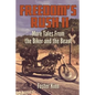 Freedom's Rush II: More Tales from the Biker and the Beast - Paperback