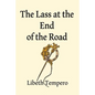 The Lass at the End of the Road - Paperback