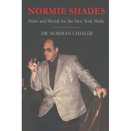 Normie Shades: Fixer and Shrink for the New York Mafia - Paperback