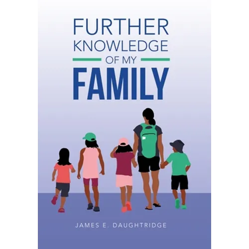 Further Knowledge of My Family - Hardcover