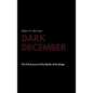 Dark December: The Full Account of the Battle of the Bulge - Hardcover