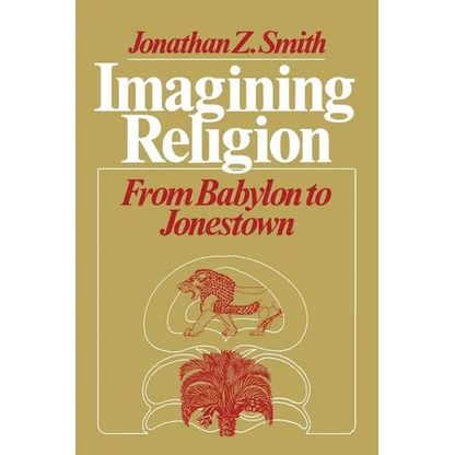 Imagining Religion: From Babylon to Jonestown - Paperback