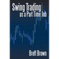 Swing Trading as a Part Time Job - Paperback