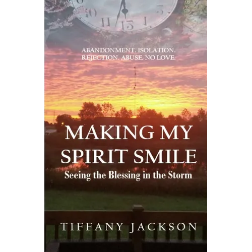 Making My Spirit Smile: Seeing the Blessing in the Storm - Paperback
