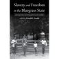 Slavery and Freedom in the Bluegrass State: Revisiting My Old Kentucky Home - Paperback
