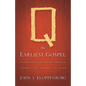 Q, the Earliest Gospel: An Introduction to the Original Stories and Sayings of Jesus - Paperback
