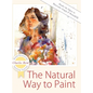 The Natural Way to Paint: Rendering the Figure in Watercolor Simply and Beautifully - Hardcover