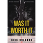 Was It Worth It: One Game. One Dream. One Broken Family. - Paperback