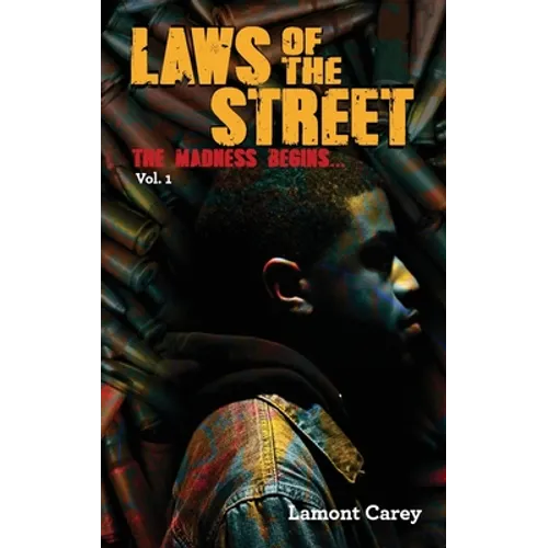 Laws Of The STREET: The Madness Begins... - Paperback