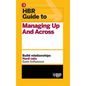 HBR Guide to Managing Up and Across (HBR Guide Series) - Hardcover