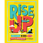 Rise Up: Ordinary Kids with Extraordinary Stories - Hardcover
