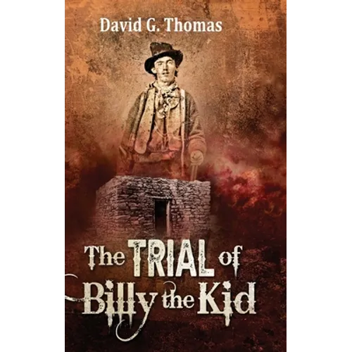 The Trial of Billy the Kid - Hardcover