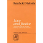 Love and Justice: Selections from the Shorter Writings of Reinhold Niebuhr - Paperback