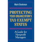 Protecting Your Organization's Tax-Exempt Status: A Guide for Nonprofit Managers - Hardcover