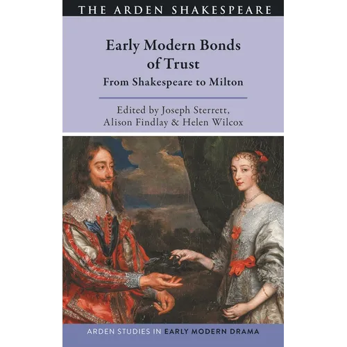 Early Modern Bonds of Trust: From Shakespeare to Milton - Hardcover