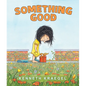 Something Good - Hardcover