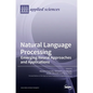 Natural Language Processing: Emerging Neural Approaches and Applications - Hardcover
