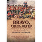Bravo, Young Buffs!-The Recollections of an Officer of the 31st (Huntingdonshire) Regiment of Foot During the Peninsular War - Hardcover