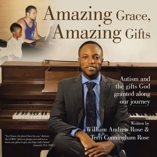 Amazing Grace, Amazing Gifts: Autism and the Gifts God Granted Along Our Journey - Paperback