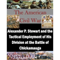 Alexander P. Stewart and the Tactical Employment of His Division at the Battle of Chickamauga - Paperback