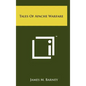 Tales of Apache Warfare - Hardcover