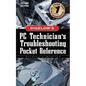 PC Technician's Troubleshooting Pocket Reference - Paperback