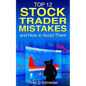 Stock Trader Mistakes: and How to Avoid Them - Paperback