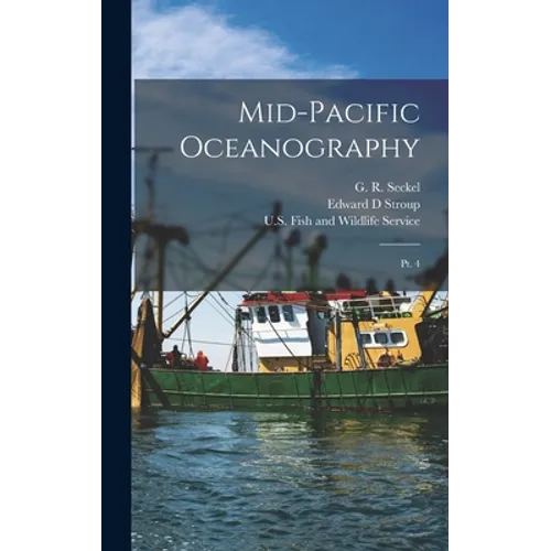 Mid-Pacific Oceanography: Pt. 4 - Hardcover