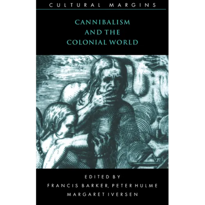 Cannibalism and the Colonial World - Paperback