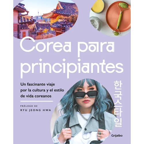 Corea Para Principiantes/ The Korean Lifestyle Book - Paperback