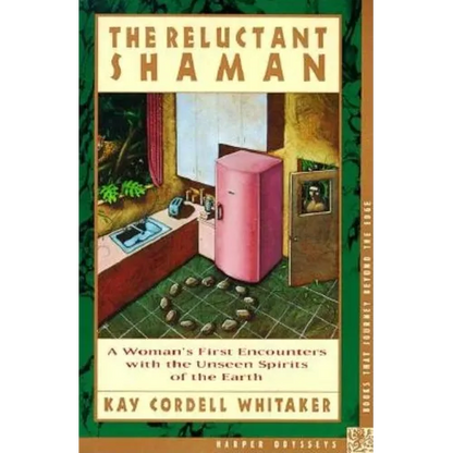 The Reluctant Shaman: A Woman's First Encounters with the Unseen Spirits of the Earth - Paperback