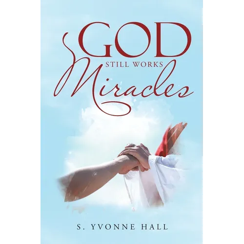 God Still Works Miracles - Paperback