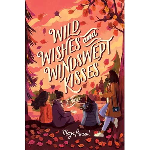 Wild Wishes and Windswept Kisses - Hardcover