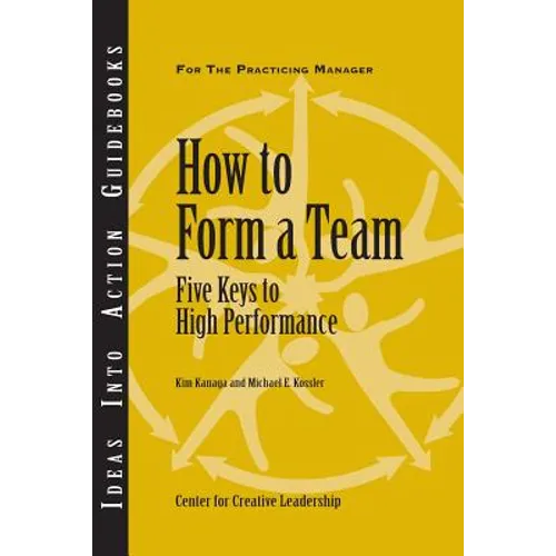 How to Form a Team: Five Keys to High Performance - Paperback