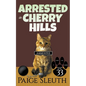 Arrested in Cherry Hills - Paperback