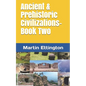 Ancient & Prehistoric Civilizations-Book Two - Paperback