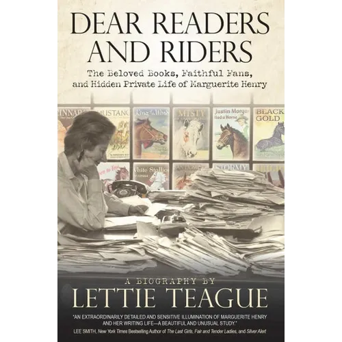 Dear Readers and Riders: The Beloved Books, Faithful Fans, and Hidden Private Life of Marguerite Henry - Paperback