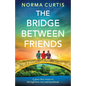The Bridge Between Friends - Paperback