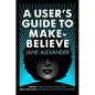 A User's Guide to Make-Believe - Paperback