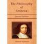 The Philosophy of Spinoza - Special Edition: On God, On Man, and On Man's Well Being - Paperback