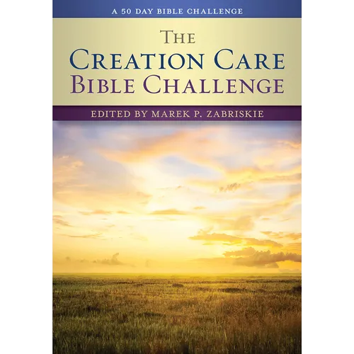 The Creation Care Bible Challenge: A 50 Day Bible Challenge - Paperback