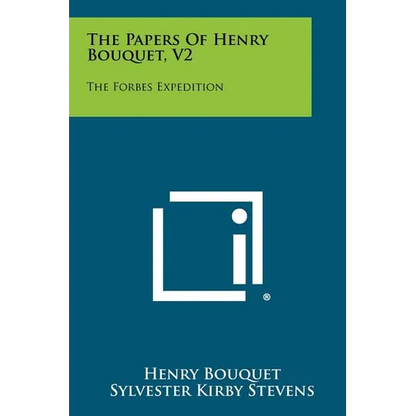 The Papers Of Henry Bouquet, V2: The Forbes Expedition - Paperback