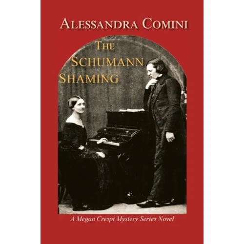 The Schumann Shaming: A Megan Crespi Mystery Series Novel - Paperback