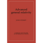 Advanced General Relativity - Paperback