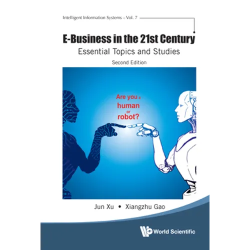 E-Business in the 21st Century: Essential Topics and Studies (Second Edition) - Hardcover