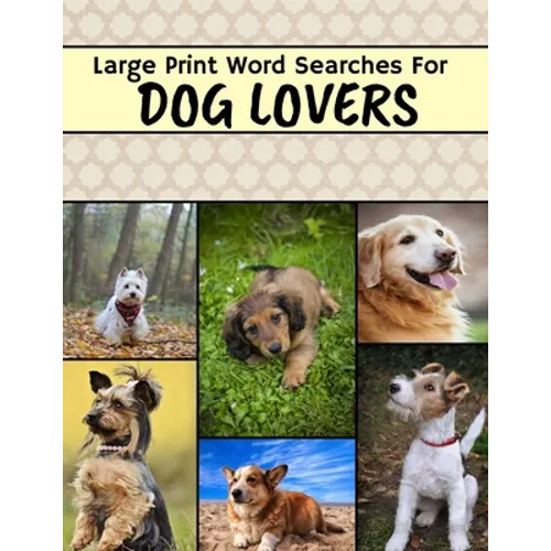 Large Print Word Searches For Dog Lovers: Dog Word Search, Large Print Word Search Puzzle Books For Adults, Dog Word Search Books For Adults - Paperback