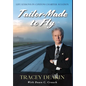 Tailor-Made to Fly: Life Lessons in Custom Charter Aviation - Hardcover