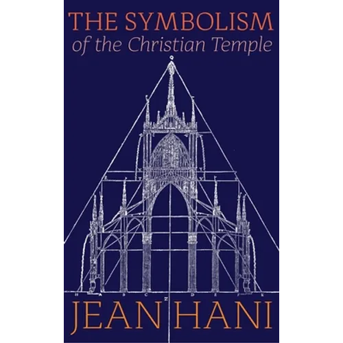 The Symbolism of the Christian Temple - Hardcover